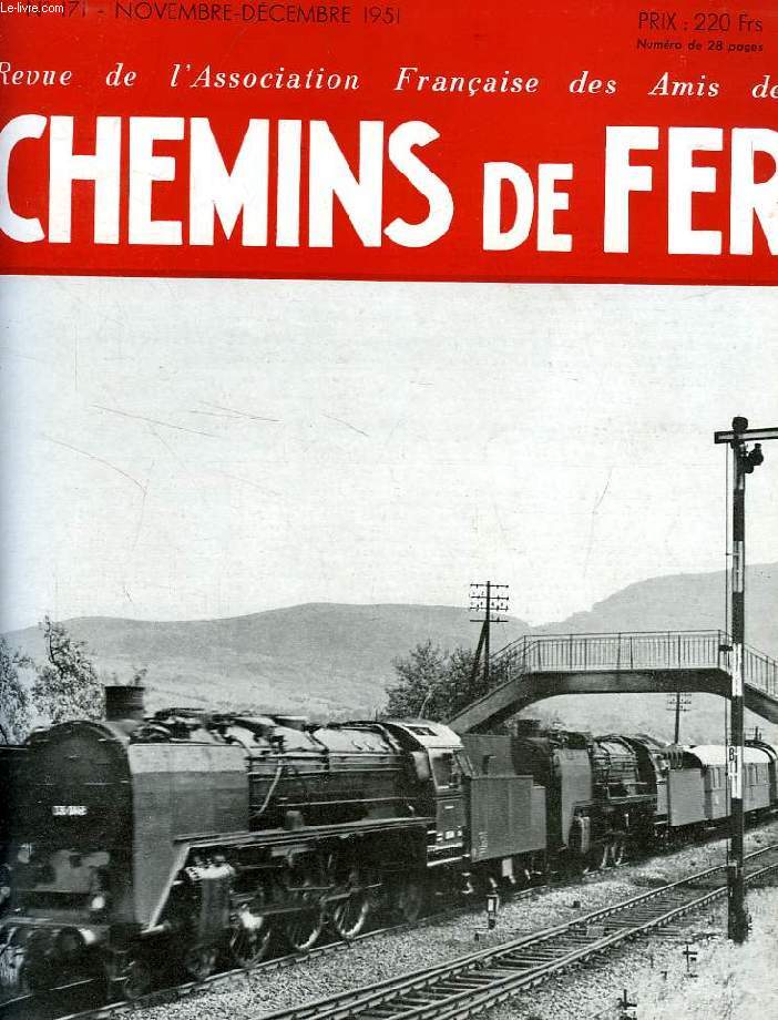 CHEMINS DE FER, N 171, NOV.-DEC. 1951, REVUE DE L'ASSOCIATION FRANCAISE DES AMIS DES CHEMINS DE FER