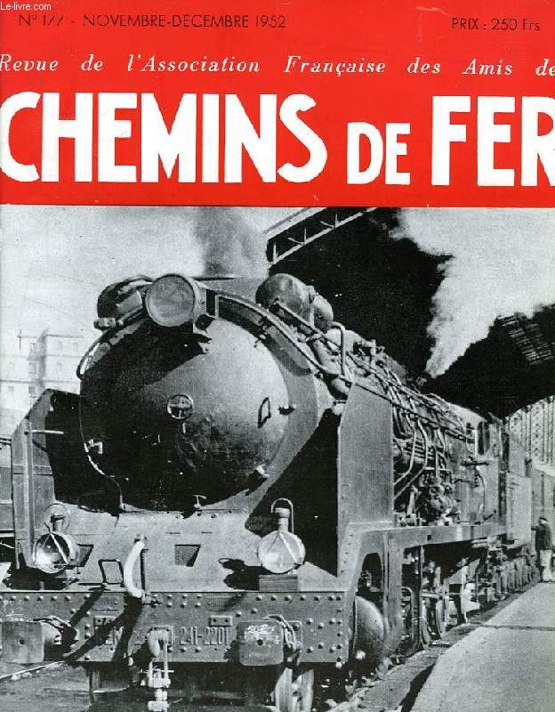 CHEMINS DE FER, N 177, NOV.-DEC. 1952, REVUE DE L'ASSOCIATION FRANCAISE DES AMIS DES CHEMINS DE FER