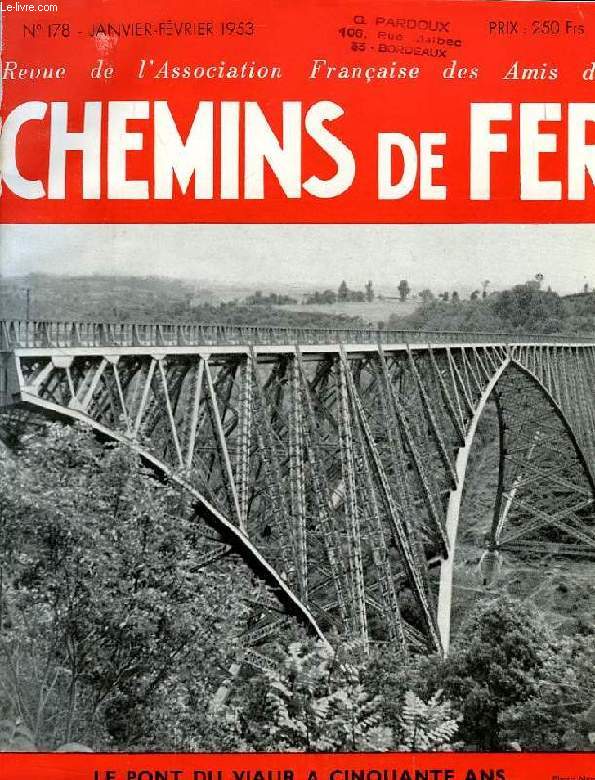 CHEMINS DE FER, N 178, JAN.-FEV. 1953, REVUE DE L'ASSOCIATION FRANCAISE DES AMIS DES CHEMINS DE FER