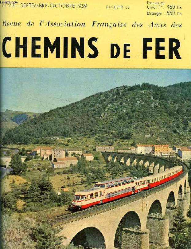 CHEMINS DE FER, N 218, SEPT.-OCT. 1959, REVUE DE L'ASSOCIATION FRANCAISE DES AMIS DES CHEMINS DE FER