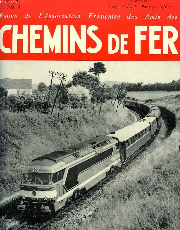 CHEMINS DE FER, N 241, 1963-4, REVUE DE L'ASSOCIATION FRANCAISE DES AMIS DES CHEMINS DE FER