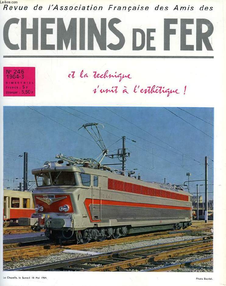 CHEMINS DE FER, N 246, 1964-3, REVUE DE L'ASSOCIATION FRANCAISE DES AMIS DES CHEMINS DE FER