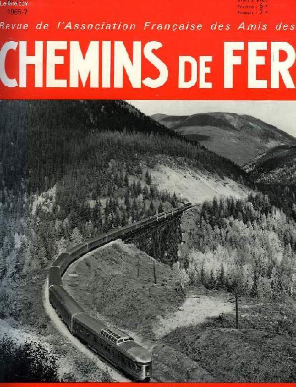 CHEMINS DE FER, N 251, 1965-2, REVUE DE L'ASSOCIATION FRANCAISE DES AMIS DES CHEMINS DE FER