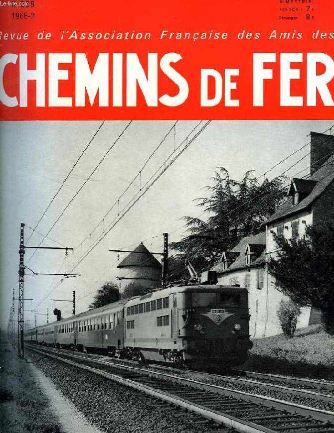 CHEMINS DE FER, N 269, 1968-2, REVUE DE L'ASSOCIATION FRANCAISE DES AMIS DES CHEMINS DE FER