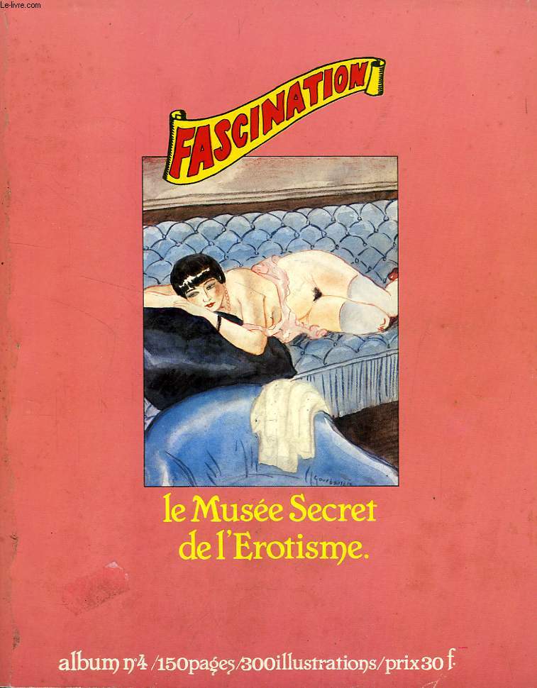 FASCINATION, LE MUSEE SECRET DE L'EROTISME, ALBUM N 4