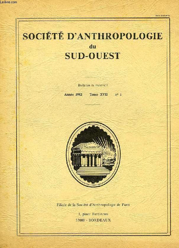 SOCIETE D'ANTHROPOLOGIE DU SUD-OUEST, TOME XVII, N 1, 1982