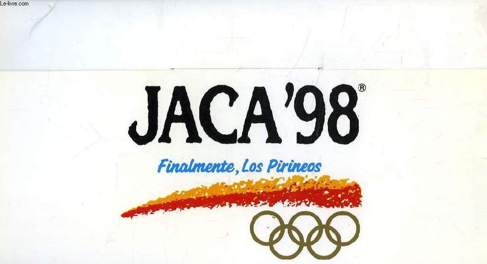 JACA '98, FINALMENTE LOS PIRINEOS, CANDIDATURA PARA LOS JUEGOS OLIMPICOS, INVIERNO 1998