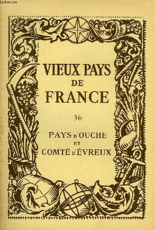 VIEUX PAYS DE FRANCE, N 36, PAUS D'OUCHE ET COMTE D'EVREUX