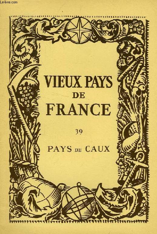 VIEUX PAYS DE FRANCE, N 39, PAYS DE CAUX