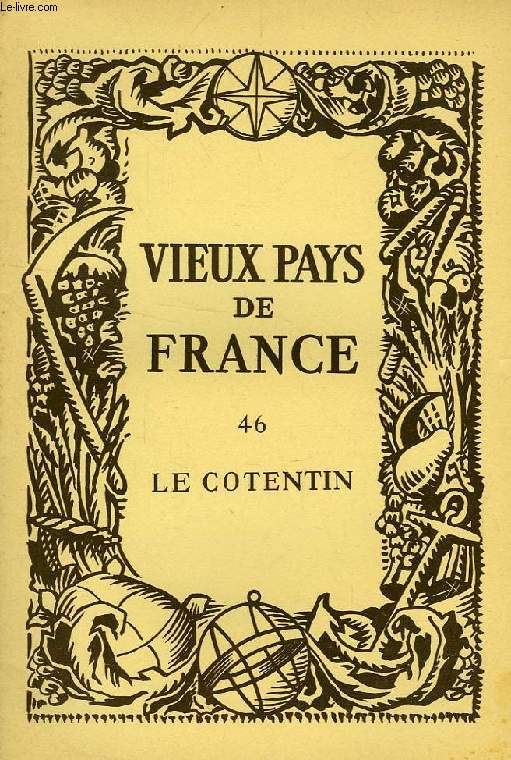 VIEUX PAYS DE FRANCE, N 46, LE CONTENTIN