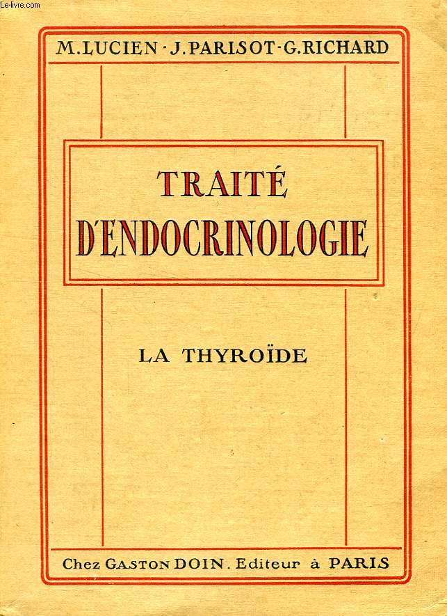 TRAITE D'ENDOCRINOLOGIE, LA THYRODE