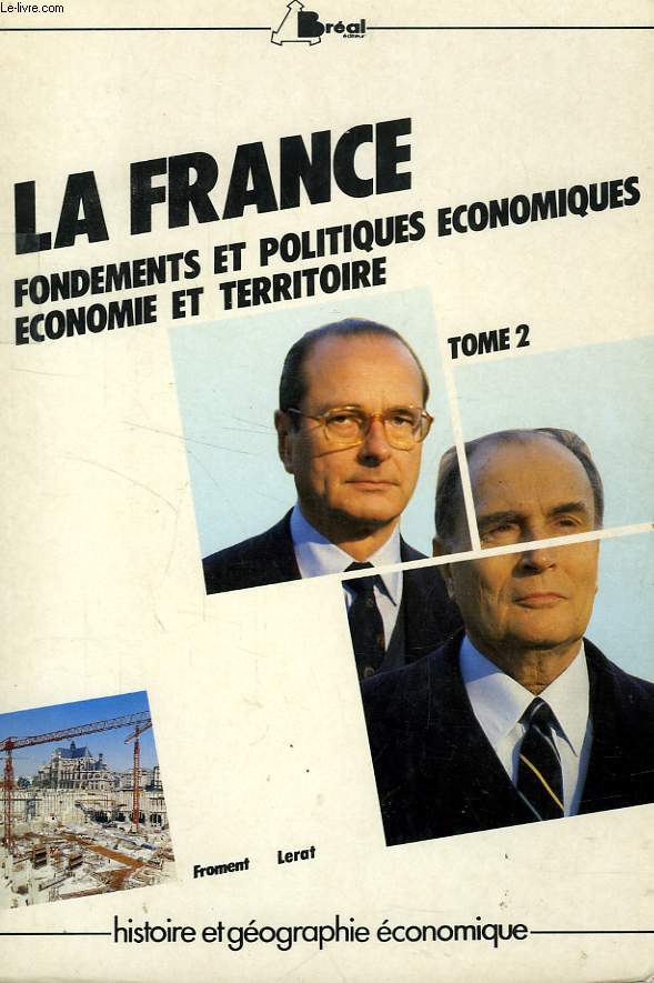 LA FRANCE AU MILIEU DES ANNEES 80, TOME 2, FONDEMENTS ET POLITIQUES ECONOMIQUES, ECONOMIE ET TERRITOIRE