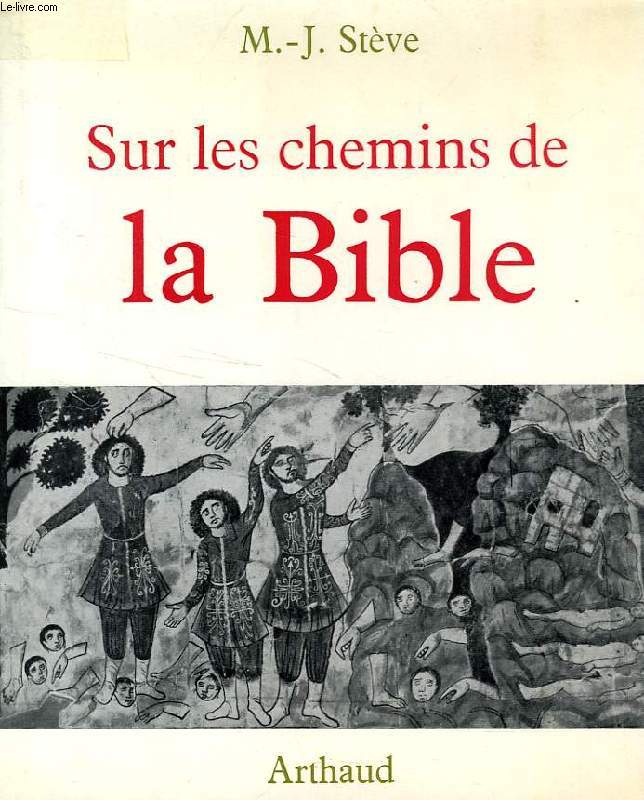 SUR LES CHEMINS DE LA BIBLE