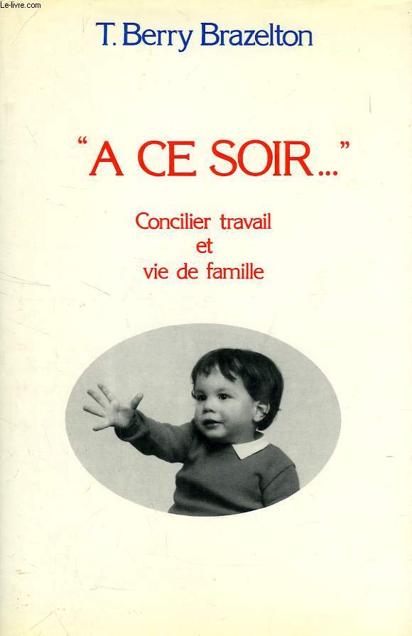 'A CE SOIR...', CONCILIER TRAVAIL ET VIE DE FAMILLE
