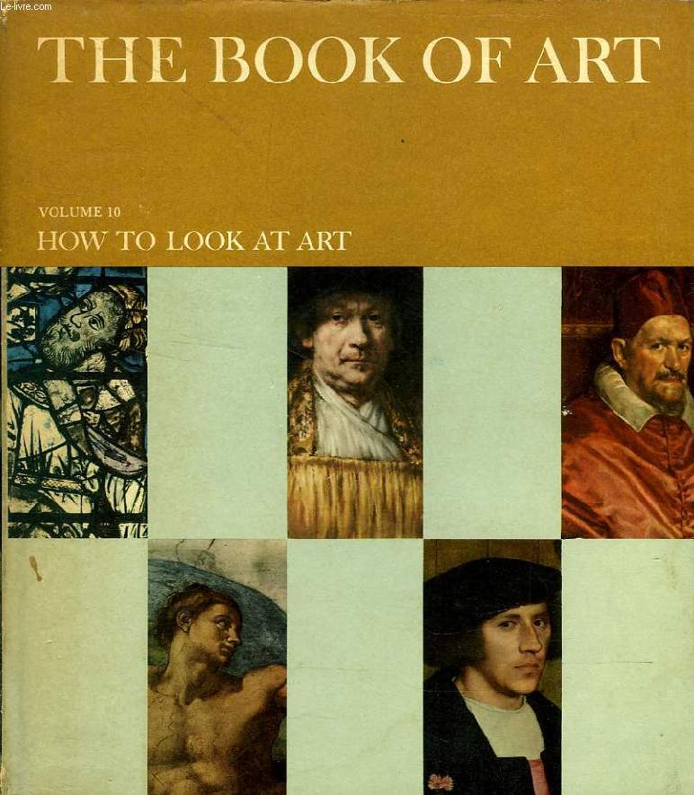 THE BOOK OF ART, VOLUME 10, HOW TO LOOK AT ART