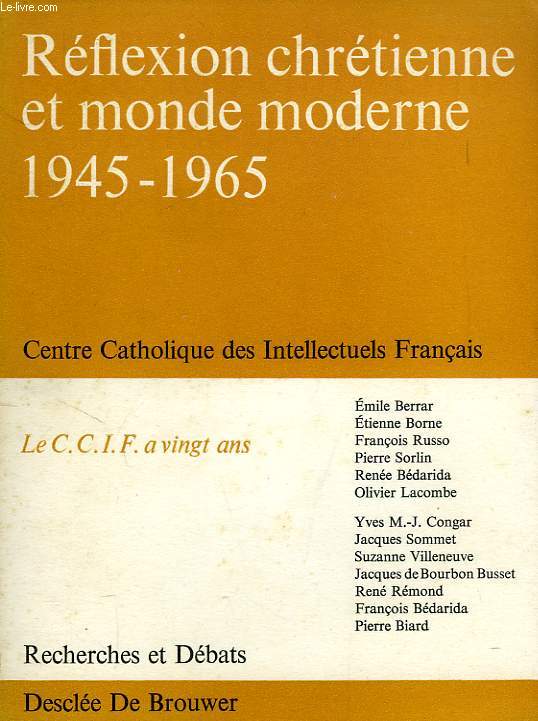 REFLEXION CHRETIENNE ET MONDE MODERNE, 1945-1965