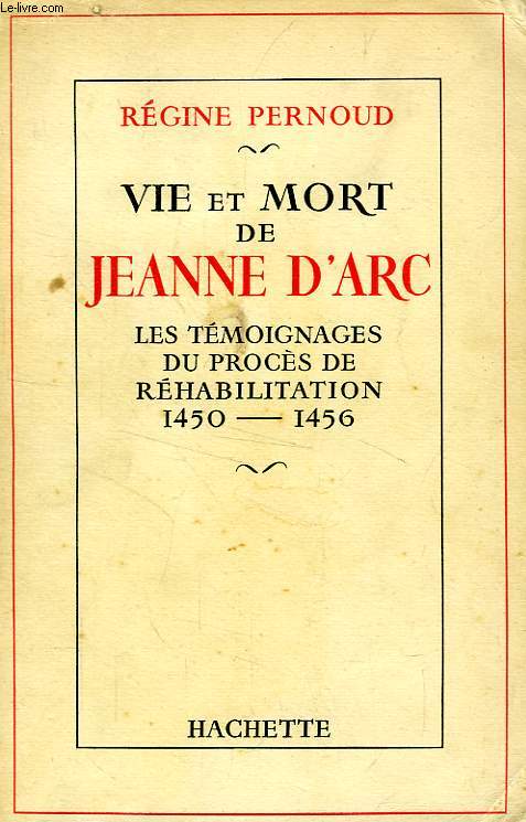 VIE ET MORT DE JEANNE D'ARC