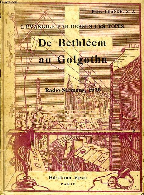 DE BETHLEEM AU GOLGOTHA