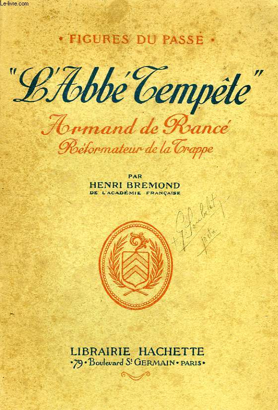 'L'ABBE TEMPETE', ARMAND DE RANCE, REFORMATEUR DE LA TRAPPE
