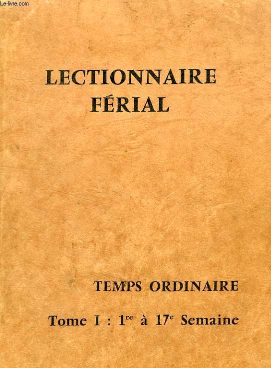 LECTIONNAIRE FERIAL, TEMPS ORDINAIRE, 2 TOMES