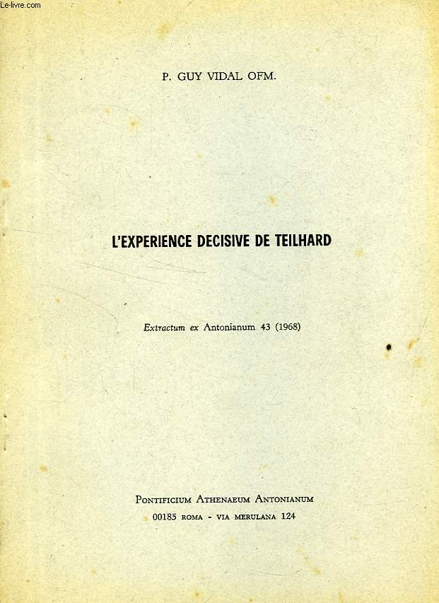 L'EXPERIENCE DECISIVE DE TEILHARD