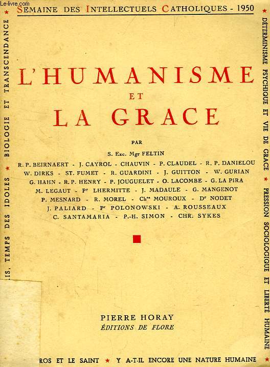 L'HUMANISME ET LA GRACE, SEMAINE DES INTELLECTUELS FRANCAIS (7-14 MAI 1950)