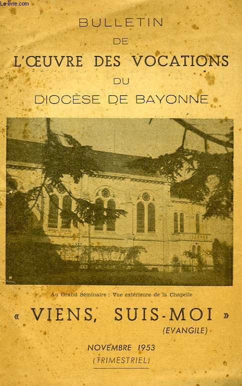 VIENS, SUIS-MOI, BULLETIN DE L'OEUVRE DES VOCATIONS DU DIOCESE DE BAYONNE, NOV. 1953