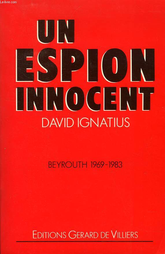 UN ESPION INNOCENT, BEYROUTH 1969-1983
