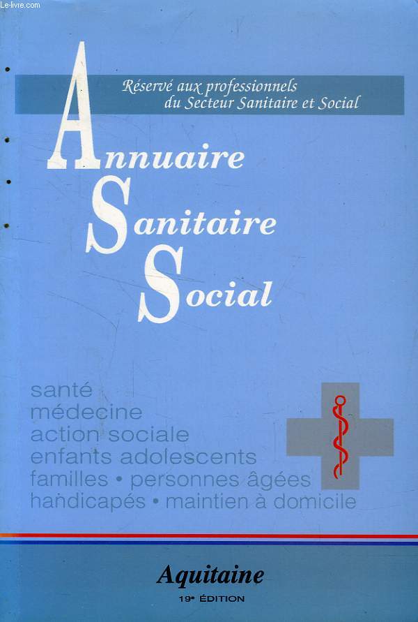 ANNUAIRE 1998 SANITAIRE ET SOCIAL DE L'AQUITAINE