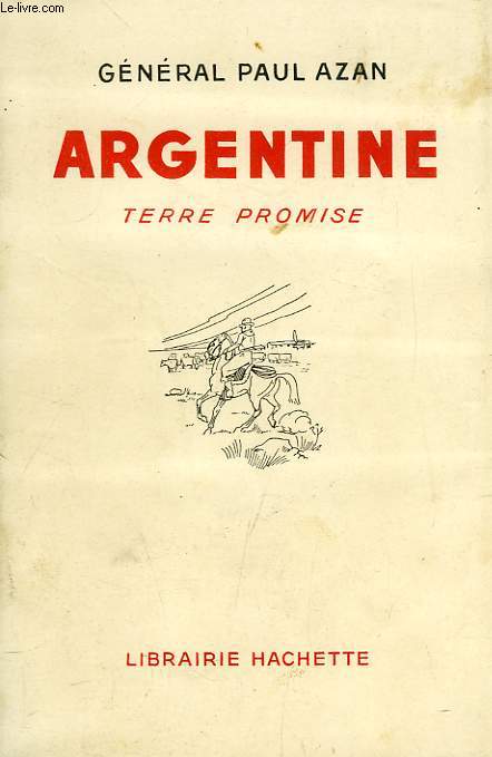 ARGENTINE, TERRE PROMISE