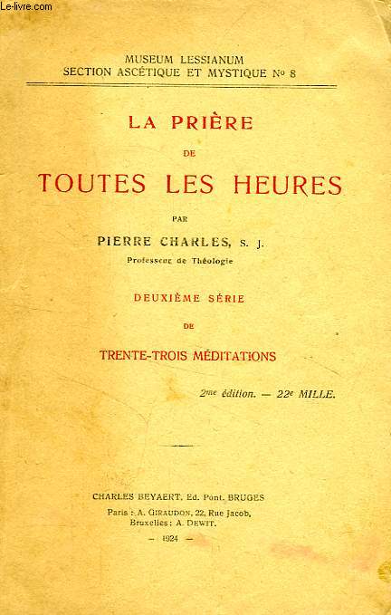 LA PRIERE DE TOUTES LES HEURES, 2e SERIE DE 33 MEDITATIONS