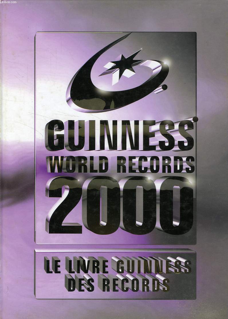 GUINNESS WORLD RECORD, 2000, LE LIVRE GUINNESS DES RECORDS
