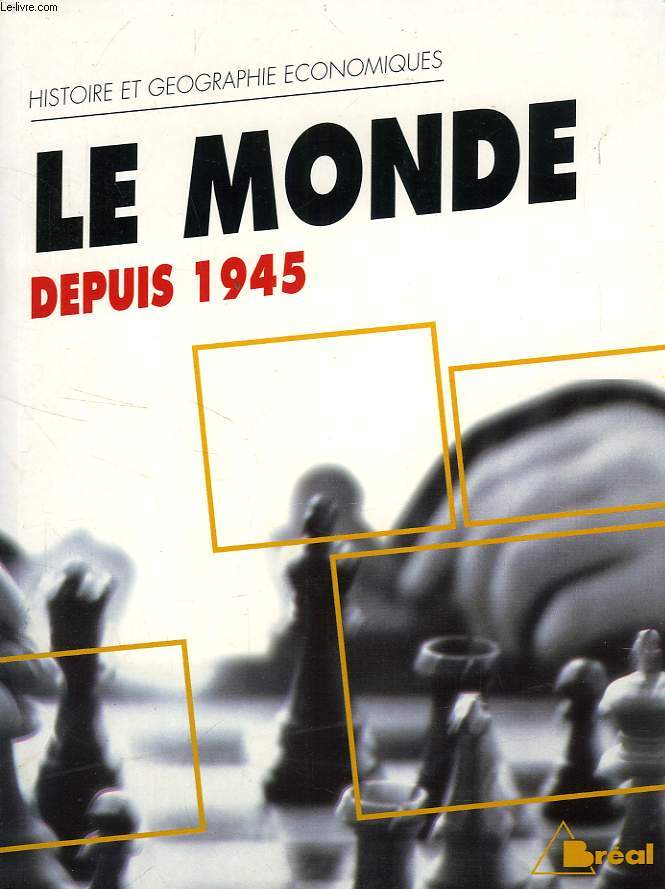 LE MONDE DEPUIS 1945