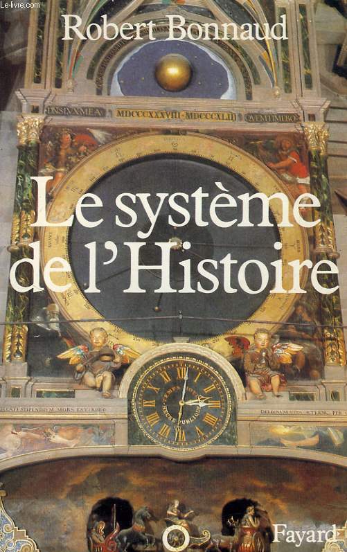 LE SYSTEME DE L'HISTOIRE