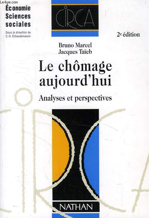 LE CHOMAGE AUJOURD'HUI, ANALYSES ET PERSPECTIVES