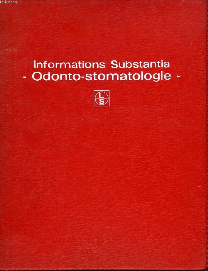 INFORMATIONS SUBSTANTIA, ODONTO-STOMATOLOGIE