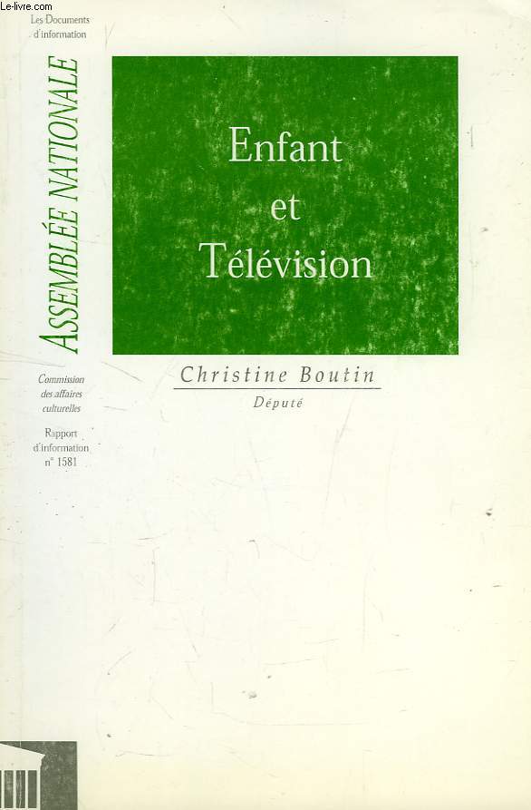 ENFANT ET TELEVISION, RAPPORT D'INFORMATION N 1581