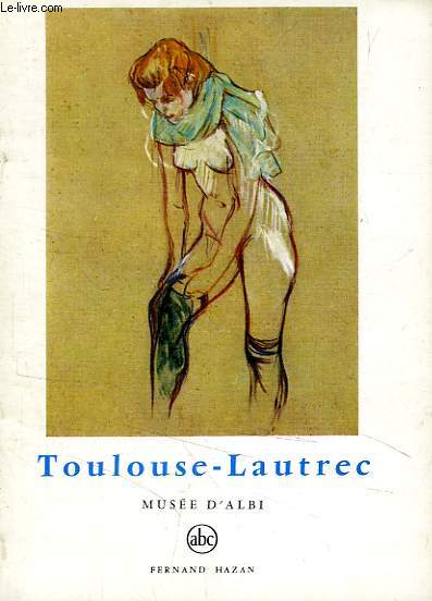 TOULOUSE-LAUTREC, MUSEE D'ALBI