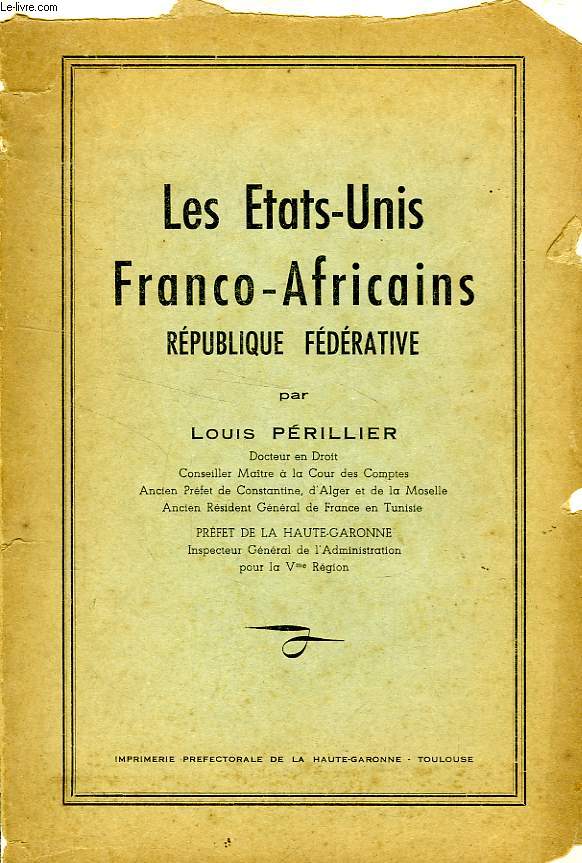LES ETATS-UNIS FRANCO-AFRICAINS, REPUBLIQUE FEDERATIVE