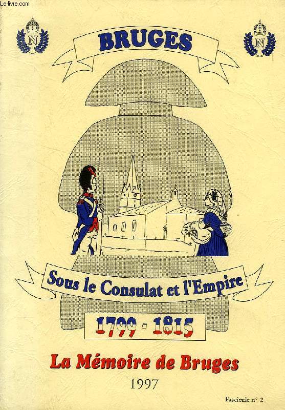 BRUGES SOUS LE CONSULAT ET L'EMPIRE, 1799-1815