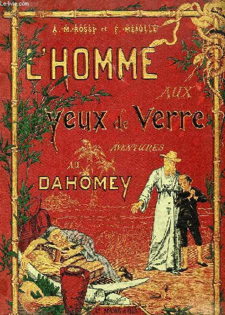 L'HOMME AUX YEUX DE VERRE, AVENTURES AU DAHOMEY