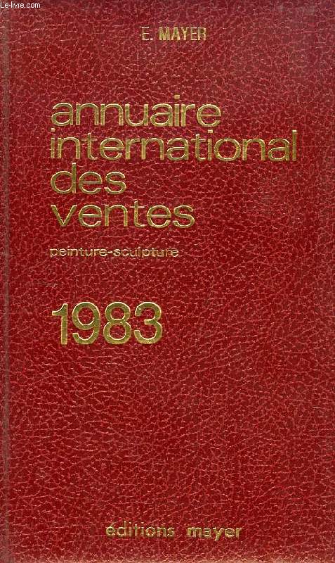 ANNUAIRE INTERNATIONAL DES VENTES, PEINTURE - SCULPTURE, 1983