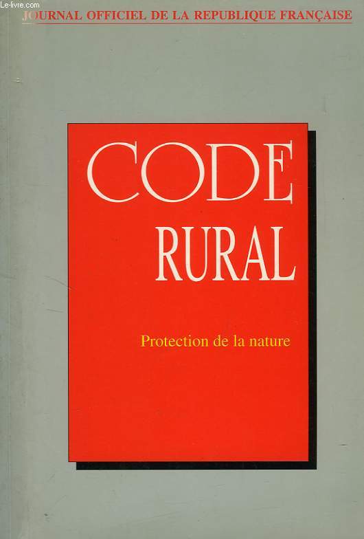 CODE RURAL, LIVRE II: PROTECTION DE LA NATURE