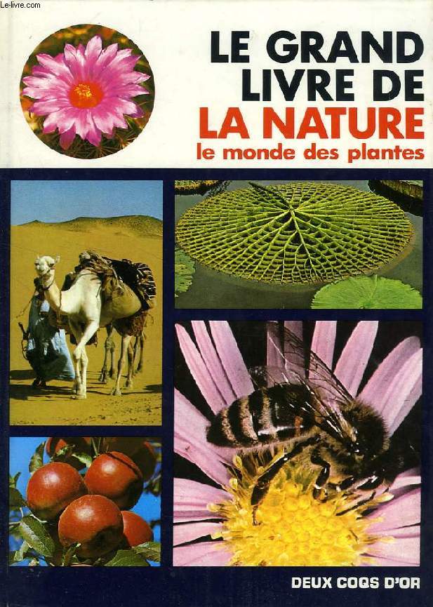 LE GRAND LIVRE DE LA NATURE, LE MONDE DES PLANTES