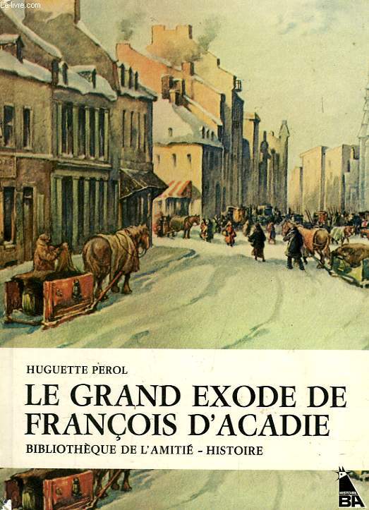 LE GRAND EXODE DE FRANCOIS D'ACADIE