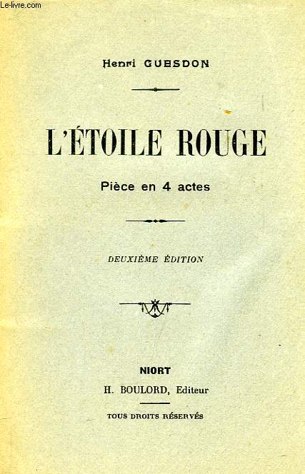 L'ETOILE ROUGE, PIECE EN 4 ACTES