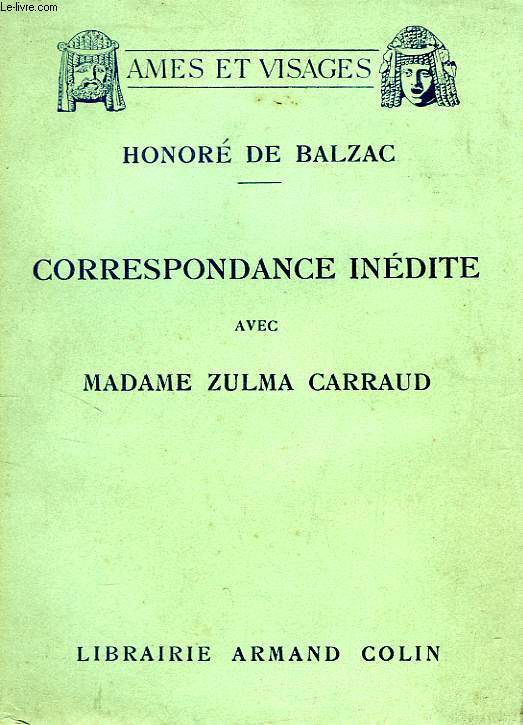 CORRESPONDANCE INEDITE AVEC MADAME ZULMA CARRAUD, (1829-1850)
