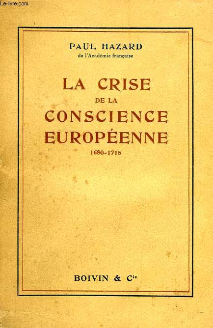 LA CRISE DE LA CONSCIENCE EUROPEENNE (1680-1715)