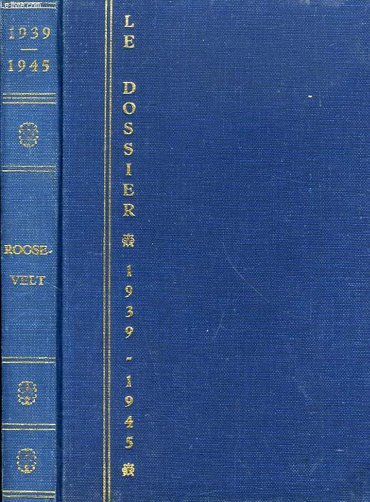 LE DOSSIER 1939-1945, ROOSEVELT