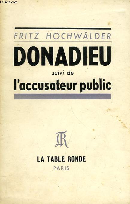 DONADIEU, SUIVI DE L'ACCUSATEUR PUBLIC
